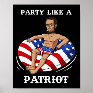 Abraham Lincoln 4th Of July USA Patriot Fun Poster