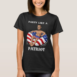 Abraham Lincoln 4th Of July USA Patriot Fun  T-Shirt