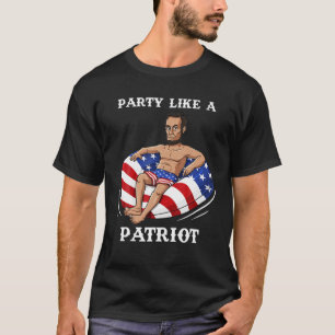 Abraham Lincoln 4th Of July USA Patriot Funny T Sh T-Shirt