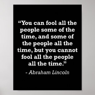 Abraham Lincoln Cannot Fool The People Freedom Quo Poster