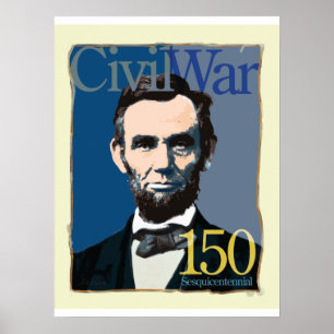 Abraham Lincoln Civil War 150th Anniversary Poster