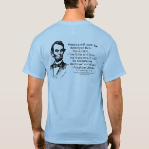 Abraham Lincoln - Destroy Ourselves T-Shirt