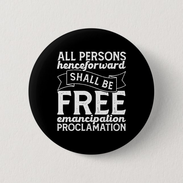 Abraham Lincoln Emancipation Proclamation Juneteen 6 Cm Round Badge (Front)
