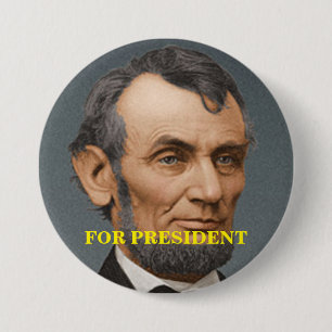 Abraham Lincoln For President Button