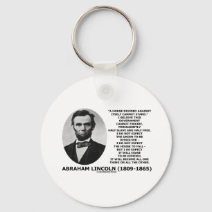 Abraham Lincoln House Divided Cannot Stand Quote Key Ring