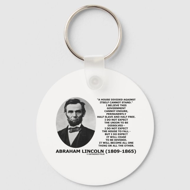 Abraham Lincoln House Divided Cannot Stand Quote Key Ring (Front)