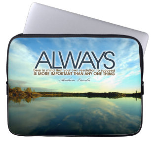 Abraham Lincoln Inspirational Quote "Always" Laptop Sleeve