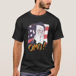 Abraham Lincoln Patriotism Oh My God OMG Pop T-Shirt