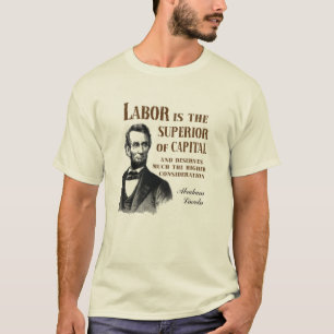 Abraham Lincoln Pro Labour Quote T-Shirt