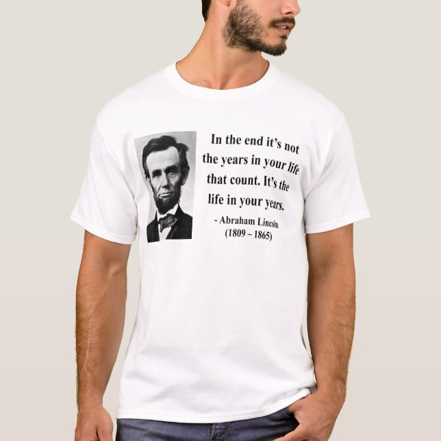 Abraham Lincoln Quote 2b T-Shirt (Front)