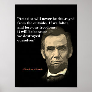 Abraham Lincoln Quote On America’s Destruction Poster