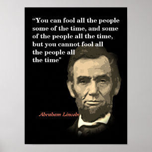 Abraham Lincoln Quote On Fooling People Poster