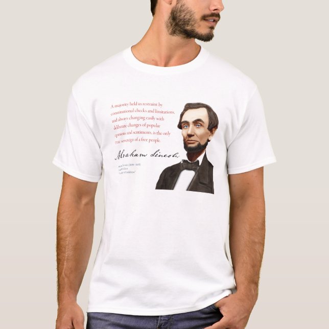 Abraham Lincoln Shirt #4 "A Restrained Majority" (Front)