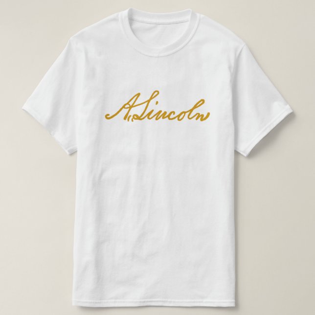 Abraham Lincoln Signature T-Shirt (Design Front)