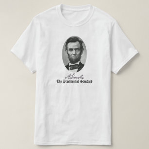 Abraham Lincoln, The Presidential Standard. T-Shirt