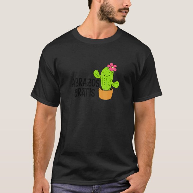 Abrazos Gratis Free Hugs  Spanish Puns Hispanic Ca T-Shirt (Front)