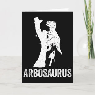 Abrosaurus Arborist Tree Climbing Tree Cutter Arbo Card