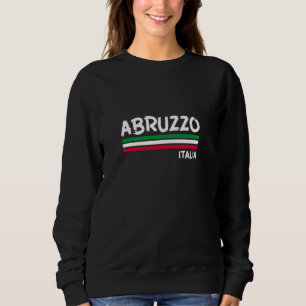 Abruzzo Italia Italy Italian Flag Home Pride Sweatshirt