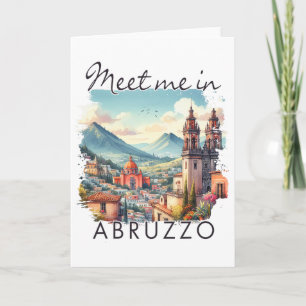 Abruzzo Italy Travel Abruzzo Traveling Meet Me In Card