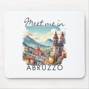 Abruzzo Italy Travel Abruzzo Traveling Meet Me In Mouse Pad