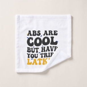 Abs Are Cool But Have You tried Latkes Hanukkah Wash Cloth