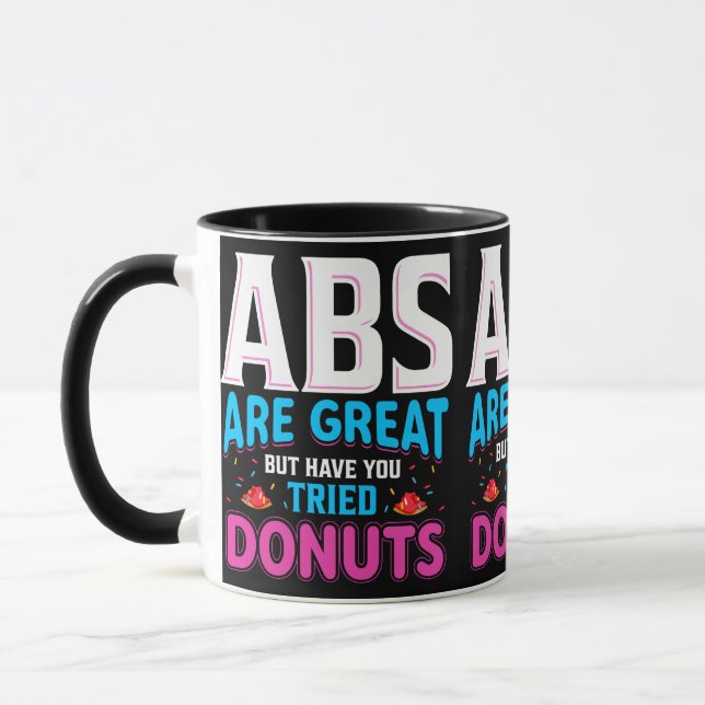 Abs Are Great But Have You Tried Doughnuts? Mug (Left)