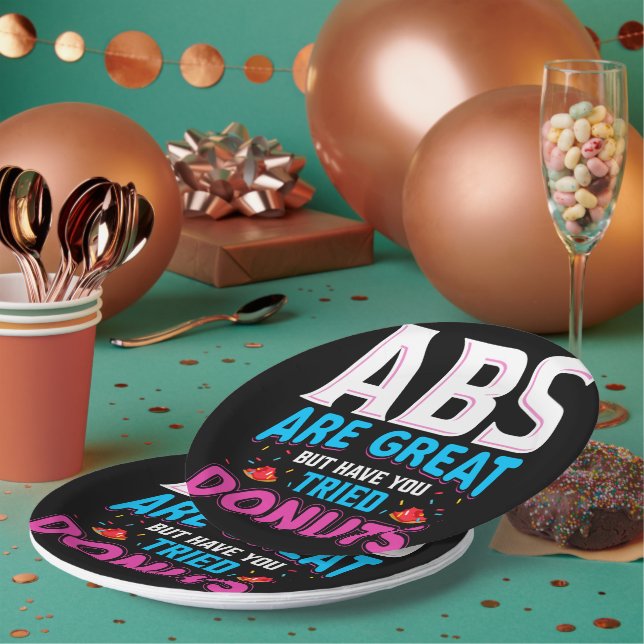 Abs Are Great But Have You Tried Doughnuts? Paper Plate (Multi)