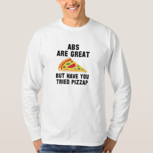 Abs Are Great T-Shirt