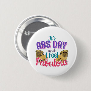 Abs Day Core Workout - Pug Dog Lover 6 Cm Round Badge