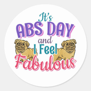 Abs Day Core Workout - Pug Dog Lover Classic Round Sticker