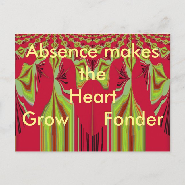 Absence Makes the Heart Grow Fonder Postcard (Front)