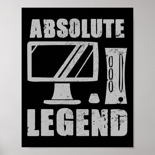 Absolute Legend Funny Video Game Player Quote Pc G Poster (Front)