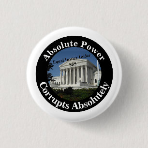 Absolute Power Corrupts Absolutely 3 Cm Round Badge
