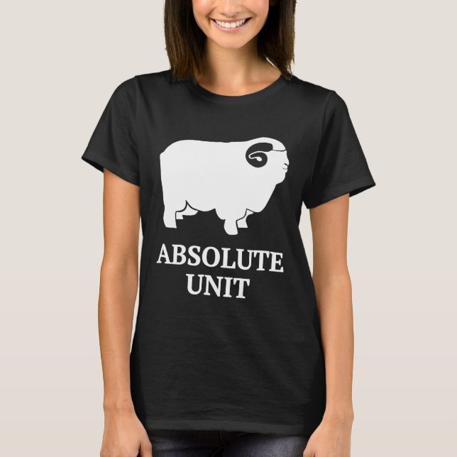 Absolute Unit T-Shirt (Front)