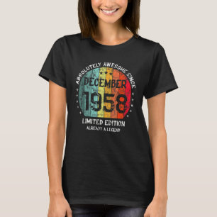Absolutely Awesome Since December 1958 Man Woman B T-Shirt