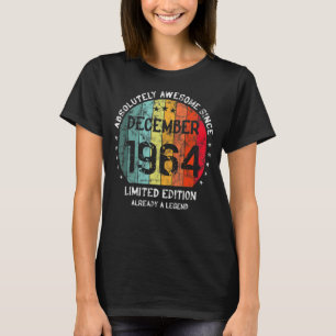Absolutely Awesome Since December 1964 Man Woman B T-Shirt