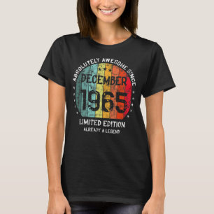 Absolutely Awesome Since December 1965 Man Woman B T-Shirt