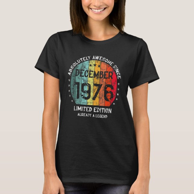 Absolutely Awesome Since December 1976 Man Woman B T-Shirt (Front)