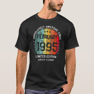 Absolutely Awesome Since February 1995 Man Woman B T-Shirt