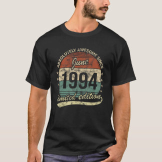 Absolutely Awesome Since June 1994 Man Woman Birth T-Shirt