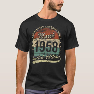 Absolutely Awesome Since March 1958 Man Woman Birt T-Shirt