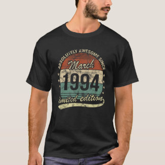 Absolutely Awesome Since March 1994 Man Woman Birt T-Shirt