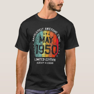 Absolutely Awesome Since May 1950 Man Woman Birthd T-Shirt
