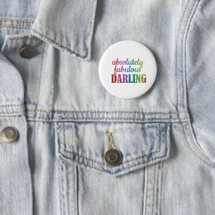 ABSOLUTELY FABULOUS DARLING - FABULOUS - DARLING - 6 CM ROUND BADGE