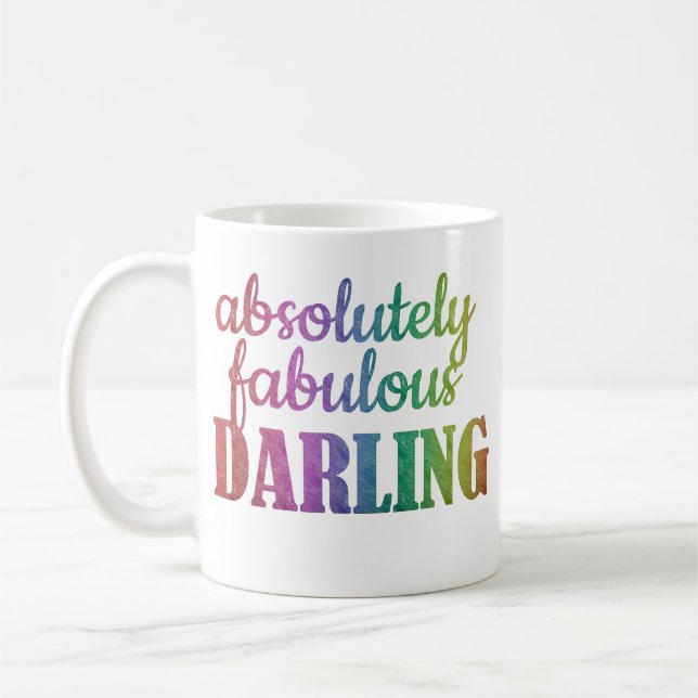 ABSOLUTELY FABULOUS DARLING - FABULOUS - DARLING - COFFEE MUG (Left)