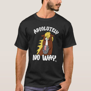 Absolutely no way grumpy Haflinger isabel horse r T-Shirt