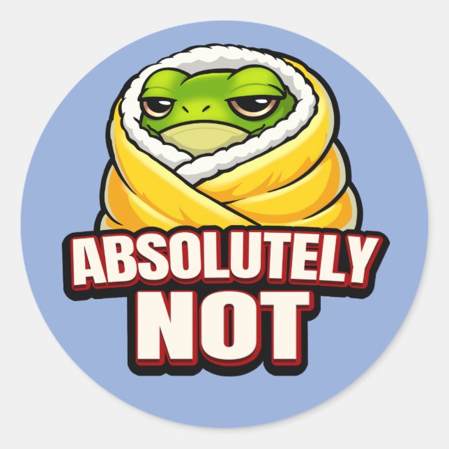 Absolutely Not Frog – Funny Lazy Frog Meme Classic Round Sticker (Front)
