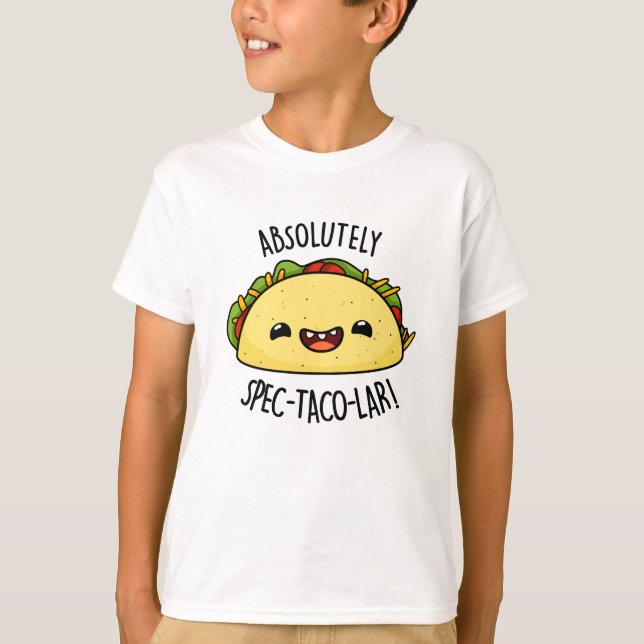 Absolutely Spec-Taco-Lar Funny Taco Pun  T-Shirt (Front)