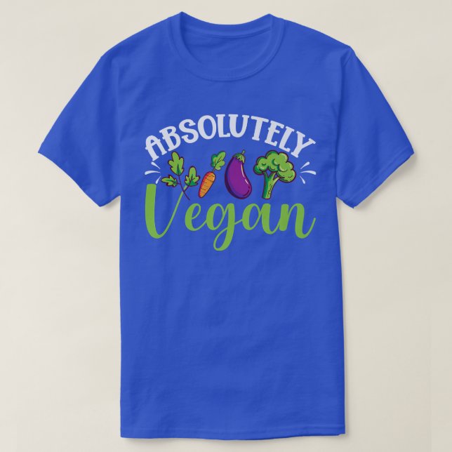 Absolutely Vegan Protein Vegetarian Vegan Activism T-Shirt (Design Front)