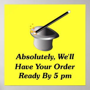 Absolutely, We'll Have Your Order By 5 pm Poster